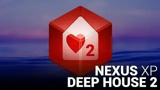 DEEP HOUSE 2 NEXUS EXPANSION!