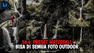 50+ PRESET LIGHTROOM TERBARU 2023 | PRESET WATERFALL | PRESET LIGHTROOM OUTDOOR TERBARU 2023