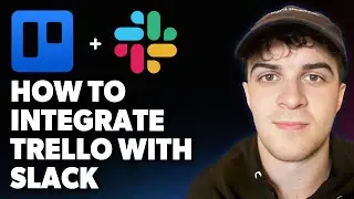 How to Integrate Trello With Slack [2025 Full Guide]