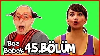 Bez Bebek 45.Bölüm - Full Bölüm - Tek Parça