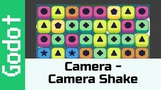 Cameras - Adding Camera Shake: Make a game like Candy Crush using Godot