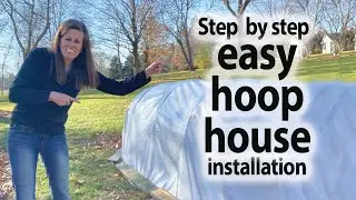 Easy Hoop House Installation