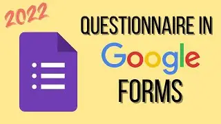 How to Create a Questionnaire in Google Forms