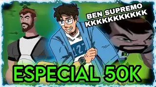 EU ODEIO O BEN SUPREMO KKKKK (ESPECIAL 50K)