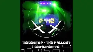 MODESTEP - The Fallout (D8-10 Remix)