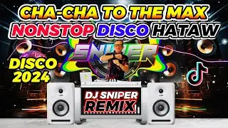 CHA CHA TO THE MAX DISCO NONSTOP