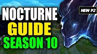 HOW TO PLAY NOCTURNE SEASON 10 - (Best Build, Runes, Playstyle) - S10 Nocturne Gameplay Guide