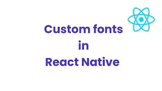 Adding custom fonts in React Native 0.60+ | React native | Android