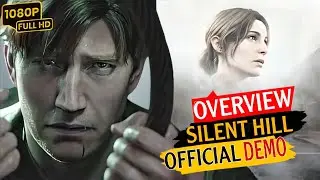 Silent Hill 2 Remake OFFICIAL NEW DEMO Gameplay And OVERVIEW 4K