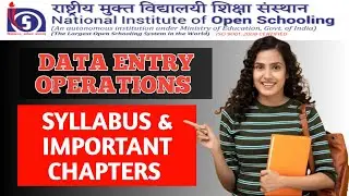 NIOS Data Entry Operations Syllabus || NIOS Data Entry Operations Important Chapters