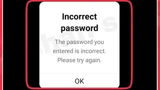 Instagram Incorrect password Fix The password you entered is incorrect Please try again. Problem