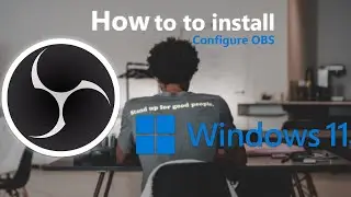 How to install OBS on Windows 11 & Configure OBS with Nvidia Card