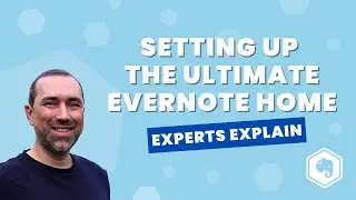 Setting Up the Ultimate Evernote Home (feat. Vlad Campos)