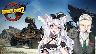 Borderlands 2 with @ayakawahikari3991 #2 (Never let the cat girl drive)