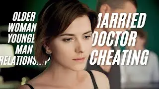 Married doctor cheating husband with young boy FULL EXPLANATION