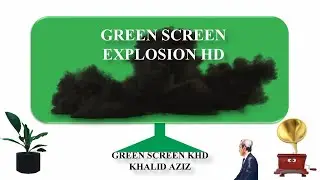 GREEN SCREEN EXPLOSION HD//GREEN SCREEN KHD