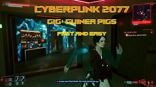 Cyberpunk 2077 - Gig: Guinea Pigs (fast and easy)
