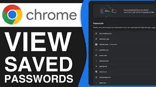 How to View Saved Passwords on Google Chrome Browser (2024)