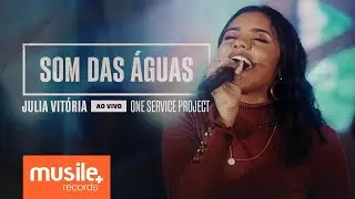 Julia Vitoria - Som Das Águas (Ao Vivo)