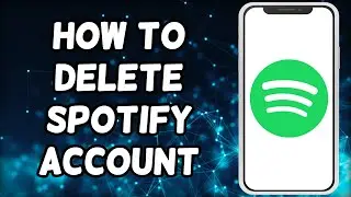 How To Delete Spotify Account