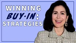 Mastering the Art of Persuasion: Proven Communication Strategies for Getting Buy-In from Others