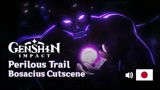 Perilous Trail Bosacius Cutscene | Japanese | Patch 2.7 | Genshin Impact