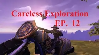 WoW Legion: Careless Exploration Ep 12: Where no one has gone before!
