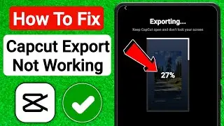 How To Fix Capcut Export Not Working Problem 2023 | Capcut Exporting Problem