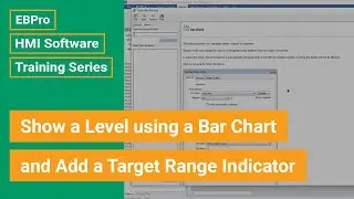 EBPro HMI Software Training: Show a Level using a Bar Chart and Add a Target Range Indicator