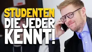 STUDENTEN, DIE JEDER KENNT