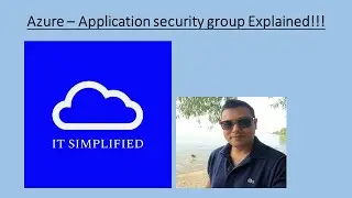 Azure - Application Security Group Explained !!!