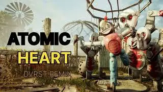 ATOMIC HEARTS - Komarovo / Комарово | DVRST REMIX | #atomichearts #dvrst