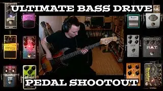 Ultimate Bass Drive Pedal Shootout