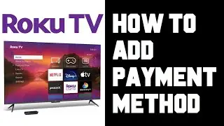 Roku TV How To Add Payment Method - Change Payment Method Credit Card Paypal Apple Pay on Roku TV
