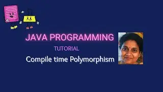 Lesson 37 Compile time Polymorphism -  Method,  Constructor and Operator + Overloading
