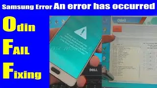 How to Fix Samsung Error An error has occurred, Samsung Softbrick error Fix Tool