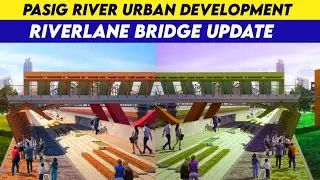 Pasig River Urban Development Update