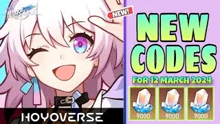 HONKAI STAR RAIL NEW REDEMPTION CODES 12 MARCH 2024 | HONKAI STAR RAIL CODES