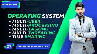 Multi-User, Multi-processing, Multi-tasking,Multi-threading & Time Sharing Operating system?