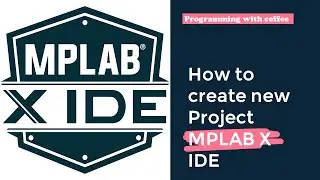 How to create new Project MPLAB X IDE!