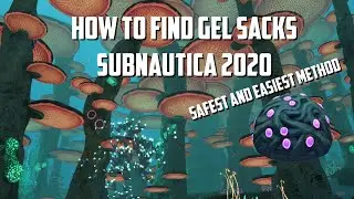 HOW TO FIND GEL SACKS 2020 | SAFEST METHON (Subnautica)
