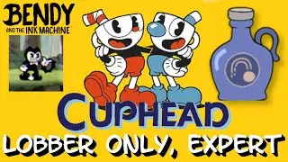 BreadsplayLIVE - Cuphead - Expert, Lobber ONLY [with BENDY MOD]
