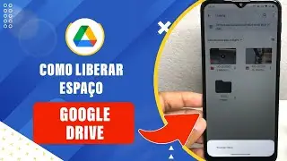 Como liberar espaço no Google Drive pelo Celular?