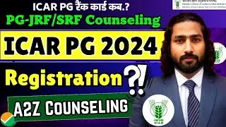 ICAR PG Counselling Registration 2024| ICAR PG-Jrf/Srf Counselling kab hoga.? | ICAR PG-JRF/SRF 2024