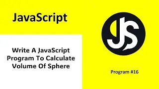 write a javascript program to calculate volume of sphere