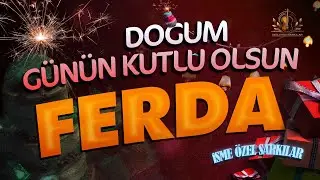 Doğum Günün Kutlu Olsun FERDA - İsme Özel Doğum Günü Şarkısı