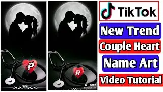 TikTok New Trend Couple Heart Name Art Video Tutorial | New Name Art Video Tutorial | Name Art