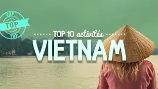 What to do in VIETNAM 🔎 TOP 10 things to do [travel, tour]