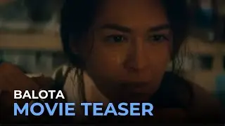 Balota OFFICAL MOVIE TEASER | Marian Rivera | Cinemalaya 2024