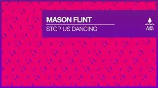 Mason Flint - Stop Us Dancing